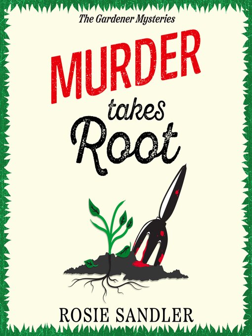 Title details for Murder Takes Root by Rosie Sandler - Wait list